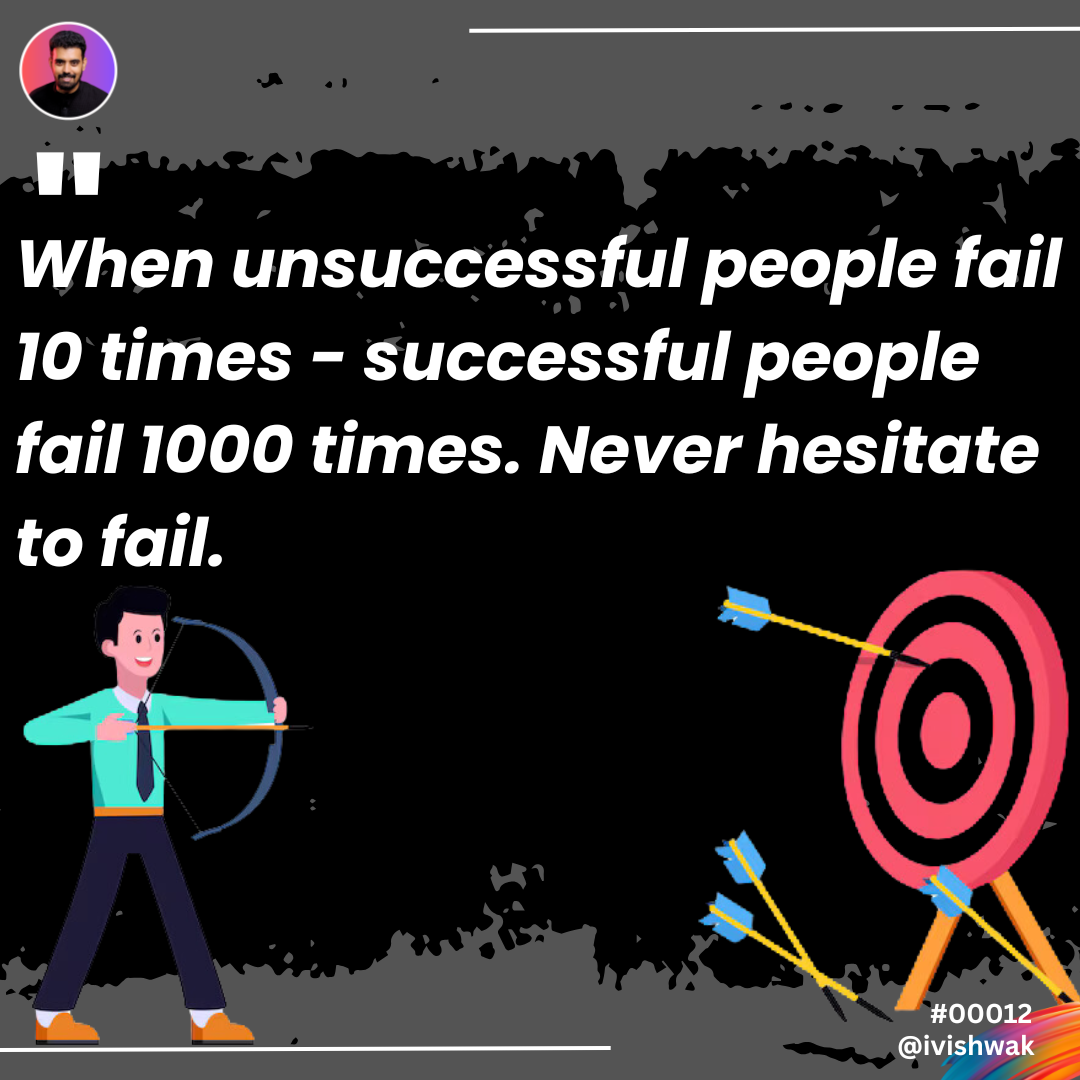 Never hesitate to fail